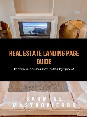 cover image of Real Estate Landing Page Best Practices That Increase Conversion Rates by 300%